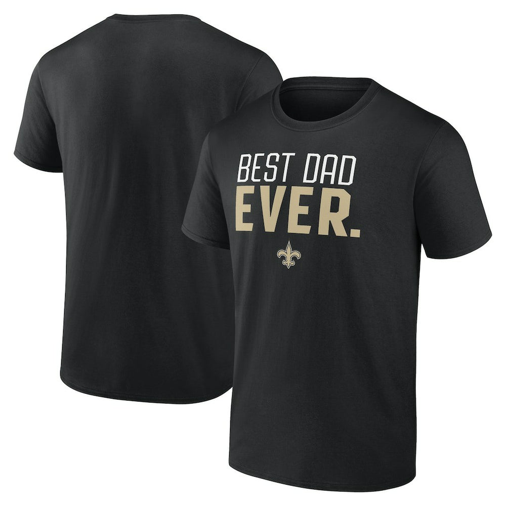 New Orleans Saints Best Dad Ever Team T-Shirt