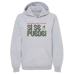 Mexico National Team 500 Level Si Se Puede Inline Bold Pullover Hoodie Gray