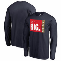 New Orleans Pelicans Do It Big Long Sleeve T-Shirt Online